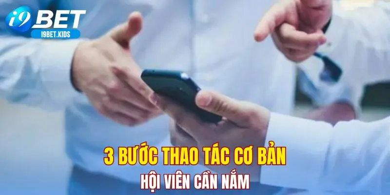 3 bước thao tác cơ bản hội viên cần nắm