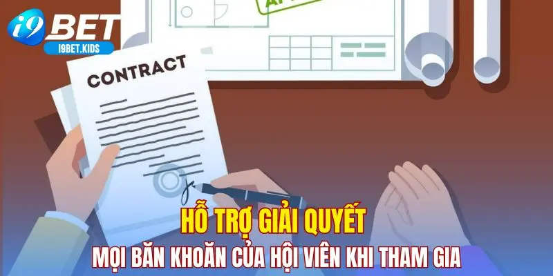 Hỗ trợ giải quyết mọi băn khoăn của hội viên khi tham gia.