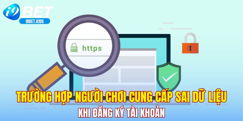 Trường hợp người chơi cung cấp sai dữ liệu khi đăng ký tài khoản